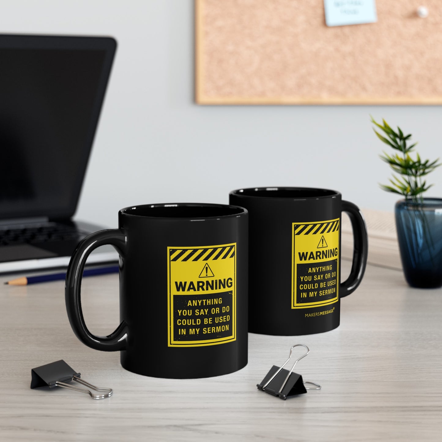Warning: Anything You Say or Do Could Be Used in My Sermon Mug