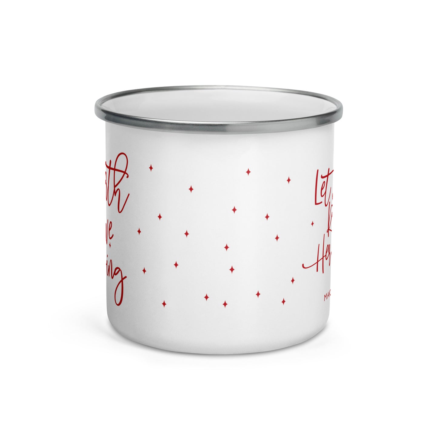 Let Earth Receive Her King 12oz Enamel Mug