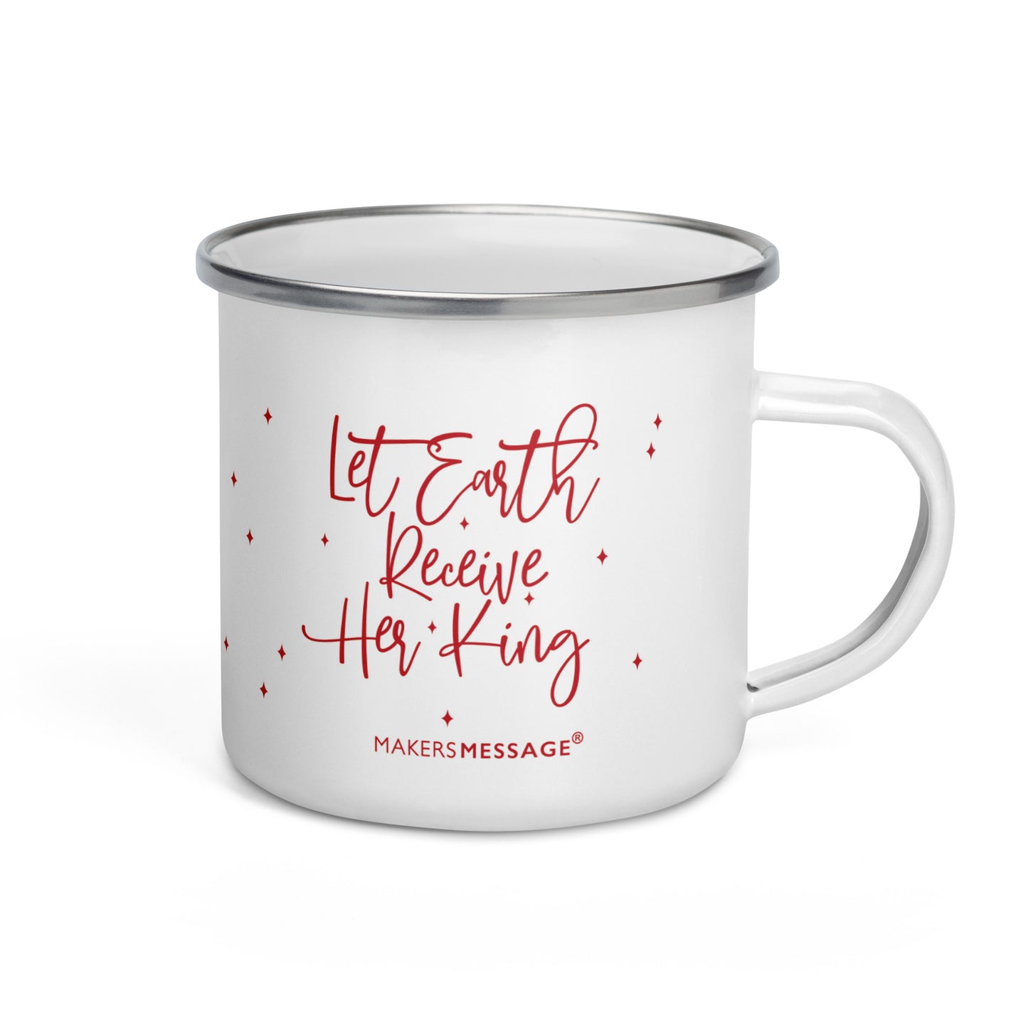 Let Earth Receive Her King 12oz Enamel Mug