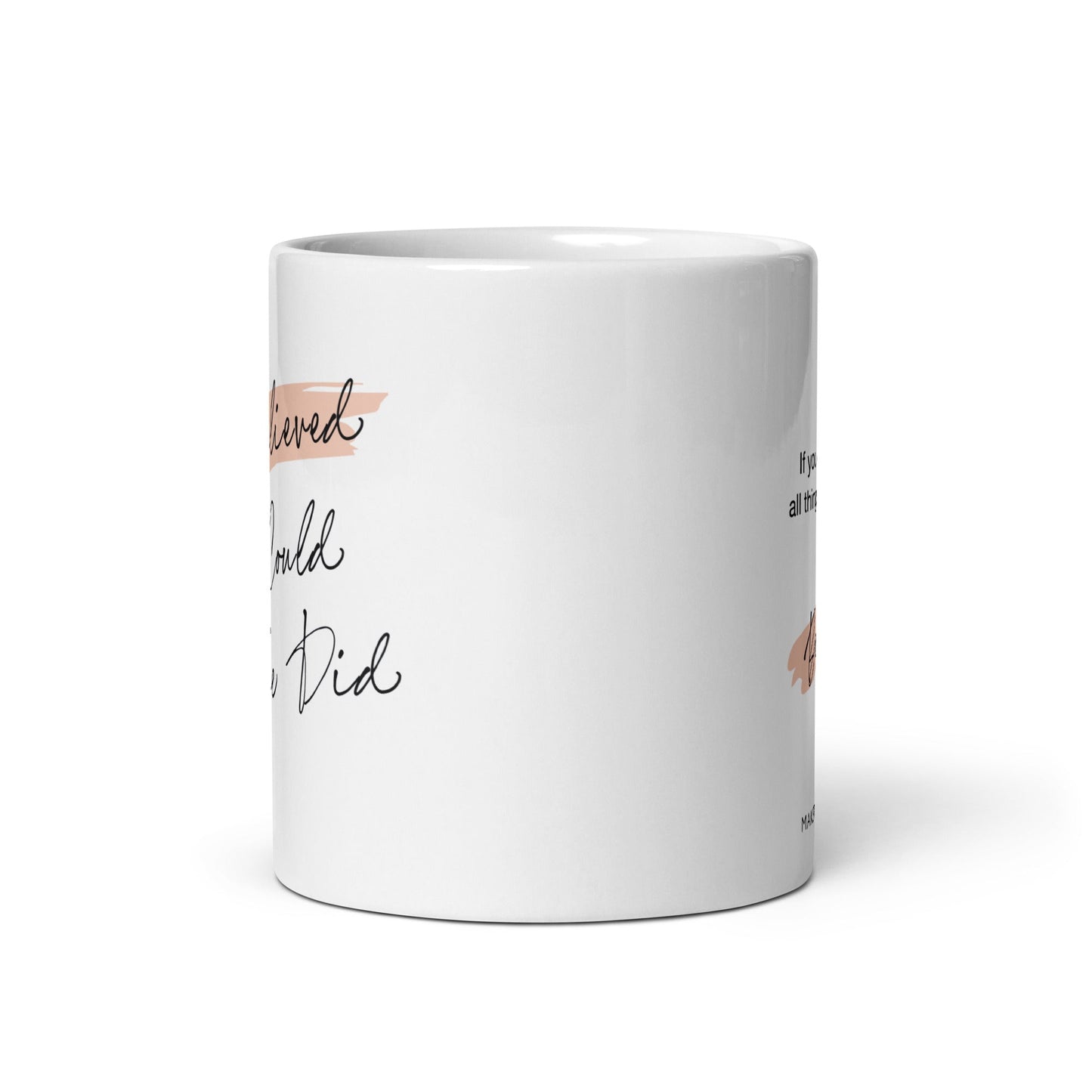 She Believed She Could So She Did Mug