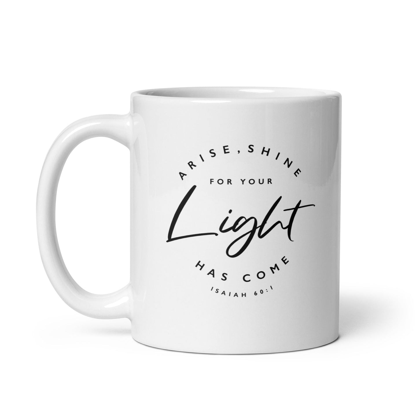 Arise And Shine Isaiah 60:1 Mug