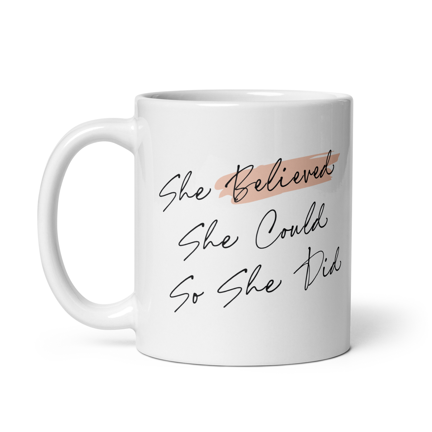 She Believed She Could So She Did Mug