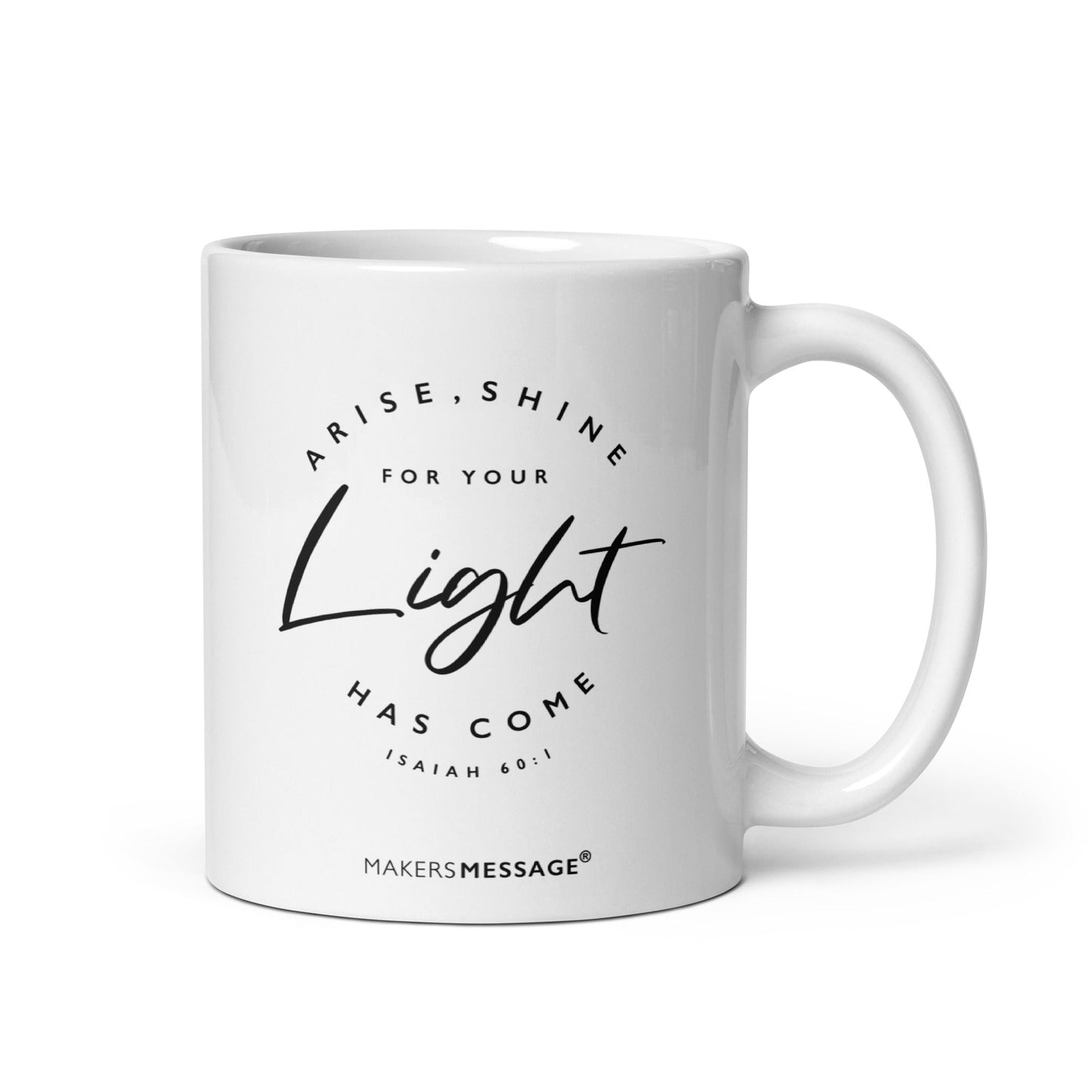 Arise And Shine Isaiah 60:1 Mug