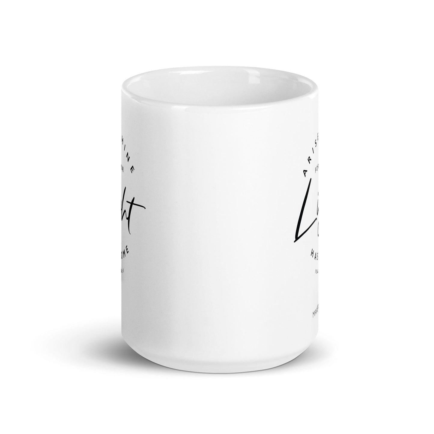Arise And Shine Isaiah 60:1 Mug