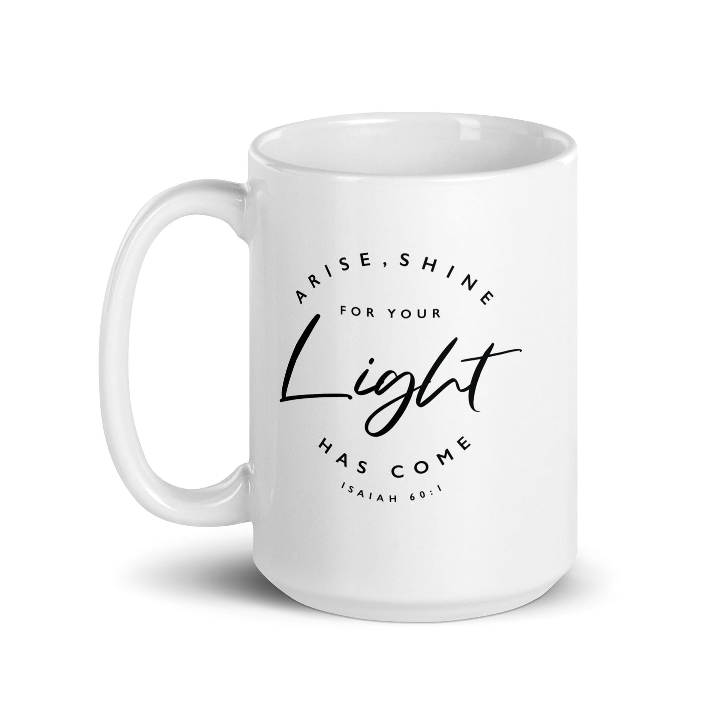 Arise And Shine Isaiah 60:1 Mug