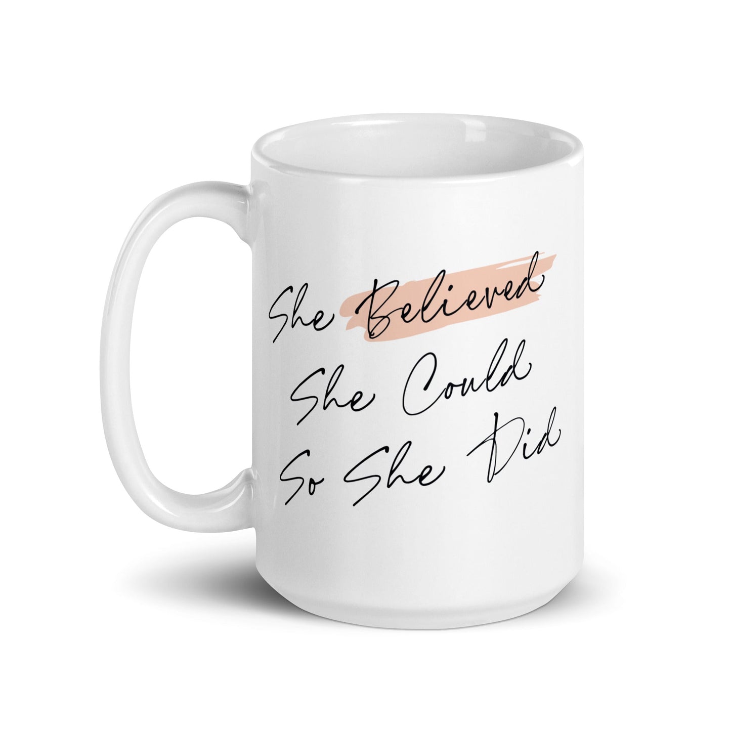She Believed She Could So She Did Mug