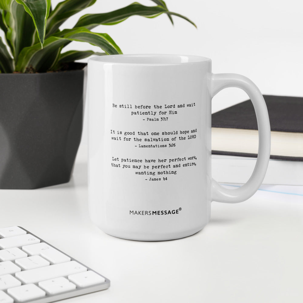 God Heard You. Just Be Patient. Mug